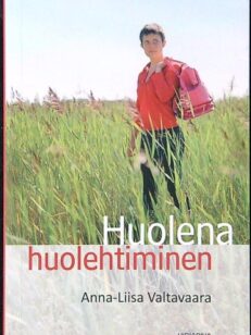 Huolena huolehtiminen