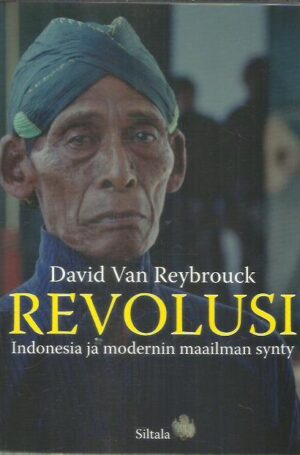 Revolusi - Indonesia ja modernin maailman synty