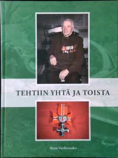 Tehtiin yhtä ja toista