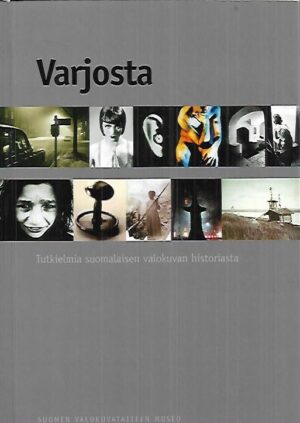 Varjosta - Tutkielmia suomalaisen valokuvan historiasta