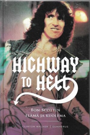 Highway to Hell - Bon Scottin elämä ja kuolema