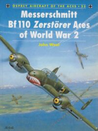 Messerschmitt Bf 110 Zerstörer Aces of World War 2 Osprey Aircraft of the Aces 25