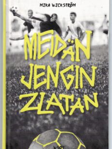 Meidän jengin Zlatan