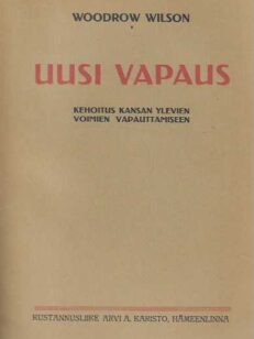 Uusi vapaus Kehoitus kansan ylevien voimien vapauttamiseen