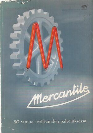 Mercantile: 50 vuotta teollisuuden palveluksessa