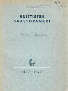 Huittisten säästöpankki 1877-1937