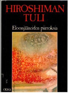 Hiroshiman tuli - Eloonjääneiden piirroksia