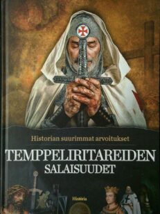 Historian suurimmat arvoitukset - Temppeliritareiden salaisuudet