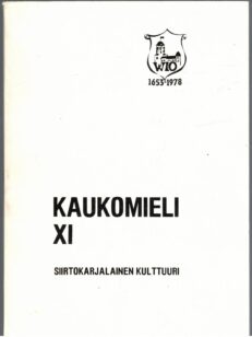 Kaukomieli XI Siirtokarjalainen kulttuuri