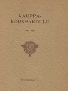 Kauppakorkeakoulu kertomus lukuvuodesta 1945-46