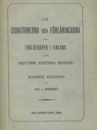 Om donationerna och förläningarna samt frälseköpen i Finland under drotting Kristinas regering