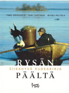 Koivusalo TiRysän päältä - Siikahyvä ruokakirja