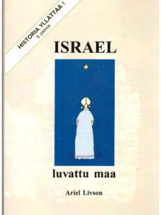 Israel luvattu maa - Matkakertomus läpi raamatun historian