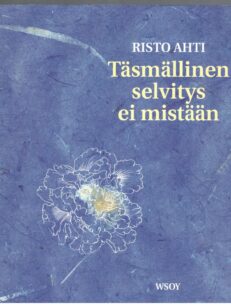 Täsmällinen selvitys ei mistään