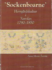 ´Sockenboarne´ - Herrgårdskultur i Savolax 1790-1850