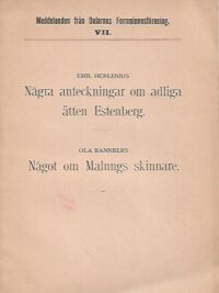 Några anteckningar om adliga ätten Estenberg / Något om Malungs skinnare