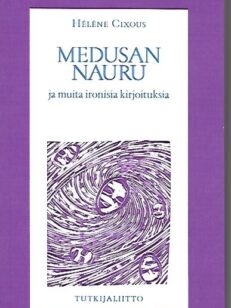 Medusan nauru ja muita ironisia kirjoituksia