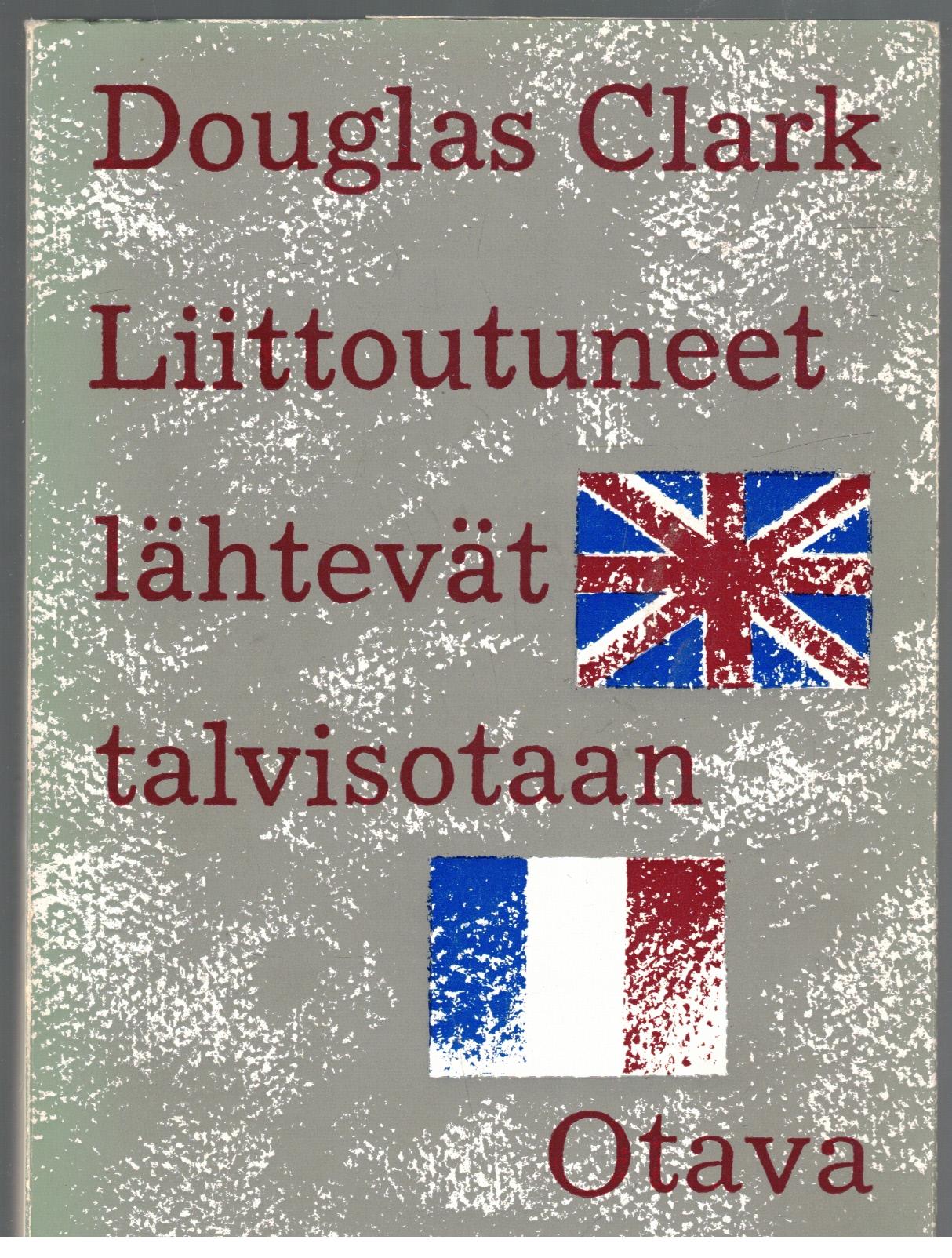 Liittoutuneet lähtevät talvisotaan - Englannin ja Ranskan suomen-politiikka 1939-40