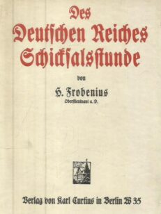 Des Deutschen Reiches Schicksalstunde