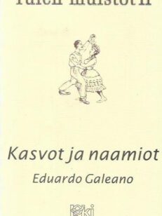 Tulen muistot II - Kasvot ja naamiot