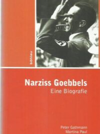 Narziss Goebbels - Eine Biografie