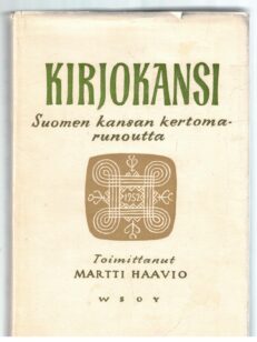 Kirjokansi - Suomen kansan kertomarunoutta