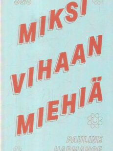 Miksi vihaan miehiä