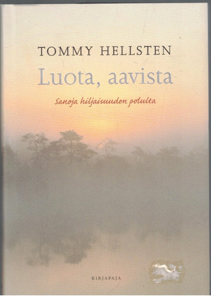 Luota, aavista - Sanoja hiljaisuuden polulta