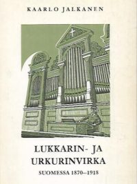 Lukkarin- ja urkurinvirka Suomessa 1870-1918