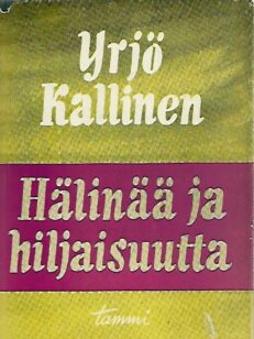 Hälinää ja hiljaisuutta