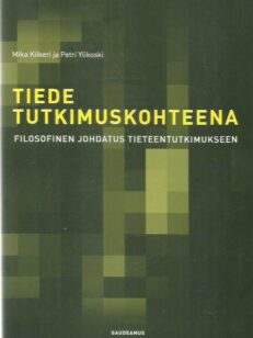 Tiede tutkimuskohteena - Filosofinen johdatus tieteentutkimukseen