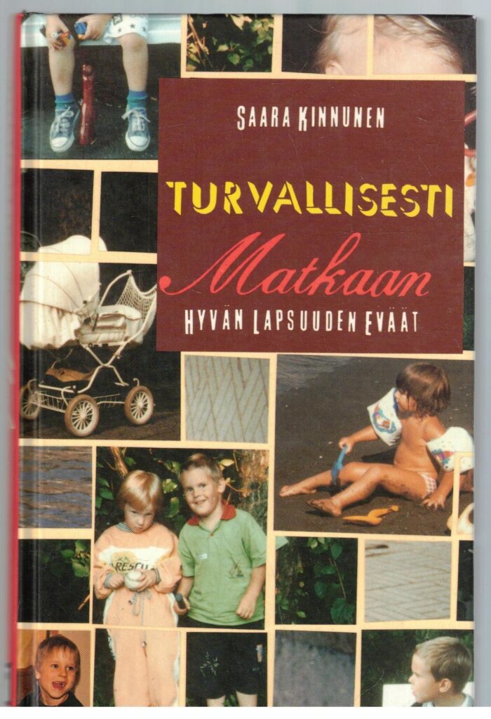 Turvallisesti matkaan - Hyvän lapsuuden eväät