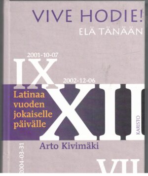 Vive Hodie! Elä tänään - Latinaa vuoden jokaiselle päivälle