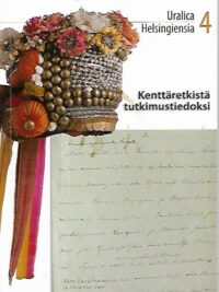 Kenttäretkistä tutkimustiedoksi - Uralica Helsingiensia 4