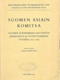Suomen asiain komitea - Suomen korkeimman hallinnon järjestelyt ja toteuttaminen vuosina 1811-1826