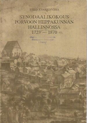 Synodaalikokous Porvoon hiippakunnan hallinnossa 1723-1870
