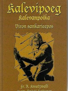 Kalevipoeg - Kalevanpoika. Viron sankarieepos