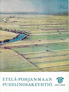 Etelä-Pohjanmaan Puhelinosakeyhtiö 1893-1968