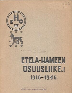Etelä-Hämeen Osuusliike r.l. 1916-1946