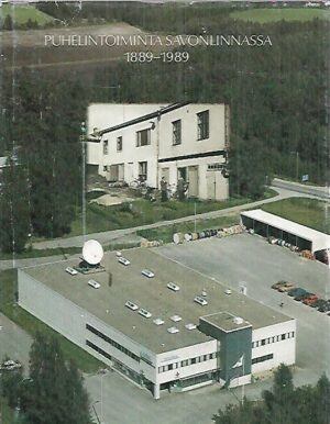Puhelintoiminta Savonlinnassa 1889-1989