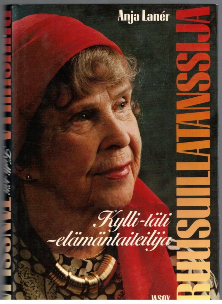 Ruusuillatanssija - Kylli-täti - elämäntaiteilija