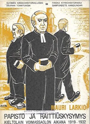 Papisto ja raittiuskysymys - Kieltolain voimassaolon aikana 1919-1932