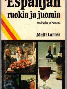 Espanjan ruokia ja juomia matkalla ja kotona