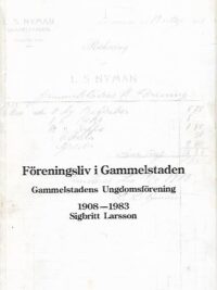 Föreningsliv i Gammelstaden - Gammelstadens Ungdomsförening 1908-1983