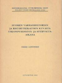 Suomen varhaishistorian ja ristiretkikauden kuvasta uskonpuhdistus- ja suurvalta-aikana