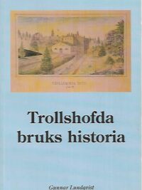 Trollshofda bruks historia
