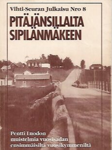 Pitäjänsillasta Sipilänmäkeen