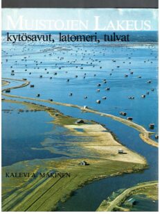 Muistojen lakeus - kytösavut, latomeri, tulvat