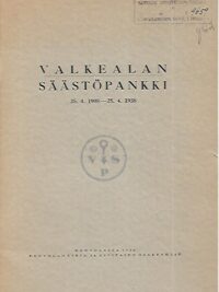 Valkealan Säästöpankki 1908-1938