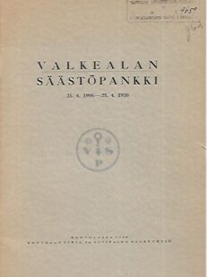 Valkealan Säästöpankki 1908-1938